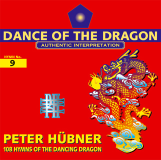 Peter Hübner - 108 Hymns of the Dancing Dragon - Hymn No. 9