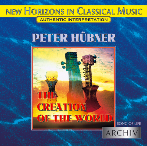 Peter Hübner - Song of Life - The Creation of the World