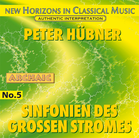 Peter Hübner - Symphonies of the Great Stream - No. 5