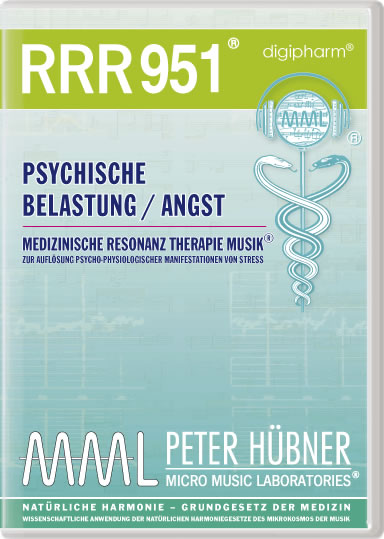 Peter Hübner - Medizinische Resonanz Therapie Musik<sup>®</sup> - RRR 951 PSYCHISCHE BELASTUNG / ANGST