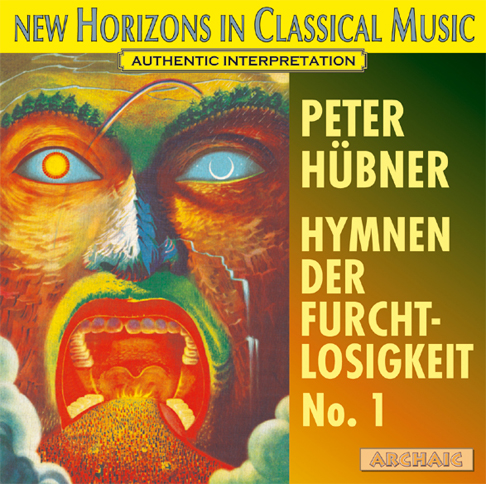 Peter Hübner - Hymnen der Furchtlosigkeit - Nr. 1