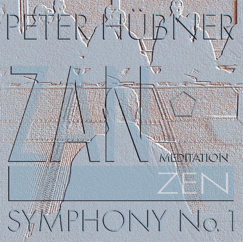 Peter Hübner - Zen Symphony - No. 1