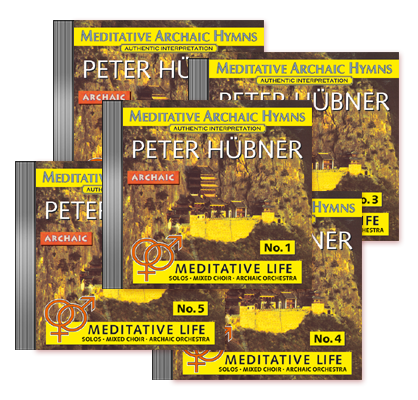 Peter Hübner - Meditative Archaic Hymns - Meditative Life Mixed Choir