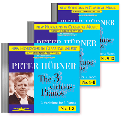 Peter Hübner - The 3 Virtuos Pianos - Var. 1 – 13 · 3 CDs