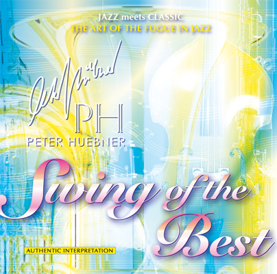 Peter Hübner - Swing of the Best - Hits - 334C Orchestra & Combo