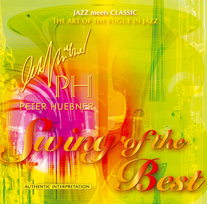 Peter Hübner - Swing of the Best - Hits - 445C Orchestra & Combo