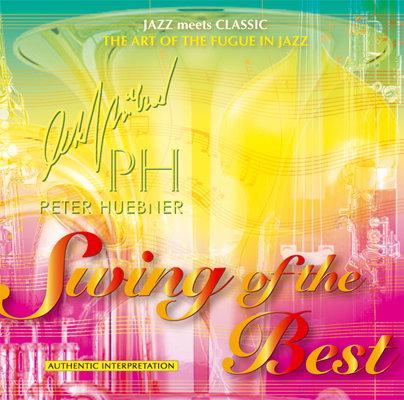 Peter Hübner - Swing of the Best - Hits - 460d Orchestra & Combo