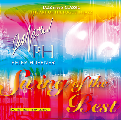 Peter Hübner - Swing of the Best - Hits - 467d Orchestra & Combo