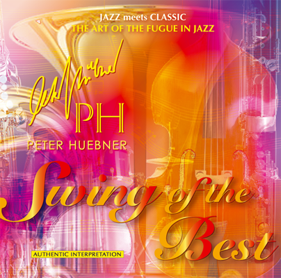 Peter Hübner - Swing of the Best - Hits - 472d Orchestra & Combo