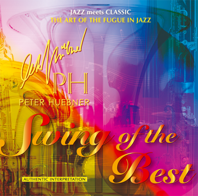 Peter Hübner - Swing of the Best - Hits - 475A Orchestra & Combo