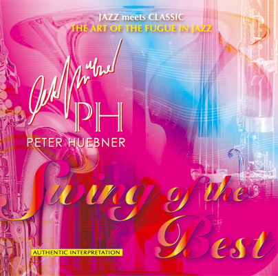 Peter Hübner - Swing of the Best - Hits - 508B Orchestra & Combo
