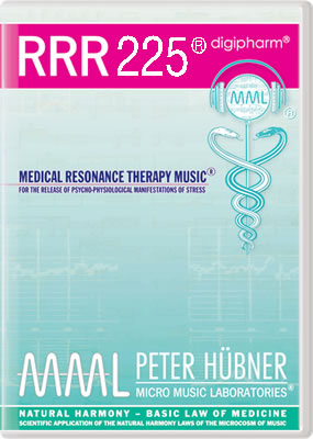 Peter Hübner - Medical Resonance Therapy Music<sup>®</sup> - RRR 225