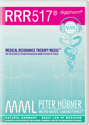 Peter Hübner - Medical Resonance Therapy Music<sup>®</sup> - RRR 517